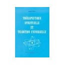 Therapeutique Spirituelle Et Tradition Universelle - Jacques Pialoux