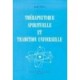 Therapeutique Spirituelle Et Tradition Universelle - Jacques Pialoux