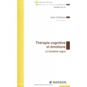 Therapie Cognitive Et Emotions , 3e Vague - Jean Cottraux