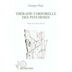 Therapie Corporelle Des Psychoses - Georges Pous