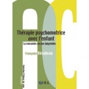 Therapie Psychomotrice Avec L'enfant - Francoise Desobeau