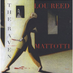 The Raven , Le Corbeau - Lou Reed , Lorenzo Mattotti