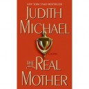 The Real Mother - Judith Michael