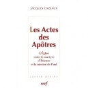 Les Actes Des Apotres - Jacques Cazeaux
