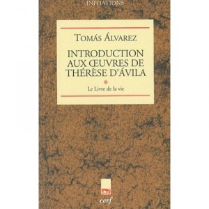 Introduction Aux Oeuvres De Therese D'avila - Alvarez Edition