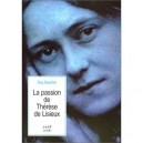 La Passion De Therese De Lisieux - Guy Gaucher