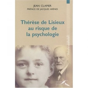 Therese De Lisieux Au Risque De La Psychologie - Jean Clapier