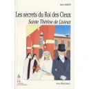Les Secrets Du Roi Des Cieux , Sainte Therese De Lisieux - Marie Martin