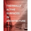 Thermally Active Surfaces In Architecture - Kiel Moe