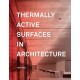 Thermally Active Surfaces In Architecture - Kiel Moe