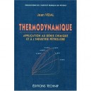 Thermodynamique , Application Du Genie Chimique A L'industrie Petroliere - Jean Vidal