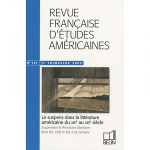 Revue Francaise D'etudes Americaines T.121, Le Suspens Dans La Litterature Americaine Du Xix Au Xxi Siecle - Revue Francaise D'
