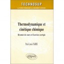 Thermodynamique Et Cinetique Chimique , Resume De Cours Et Exercices Corriges - Paul-louis Fabre