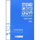 Thesaurus Oncora Orl - Collectif