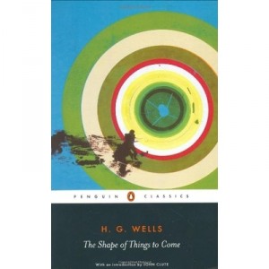 The Shape Of Things To Come - Wells H.g.