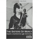 The Sisters Of Mercy , Napalm, Amphetamines Et Misericorde - Sebastien Raizer