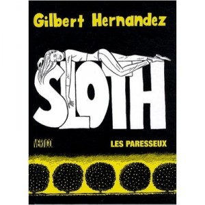 Sloth, The Sloth - Gilbert Hernandez
