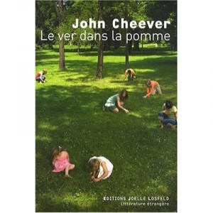Le Ver Dans La Pomme - John Cheever