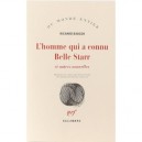 L'homme Qui A Connu Belle Starr , Et Autres Nouvelles - Richard Bausch