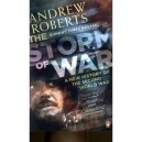 The Storm Of War , A New History Of The Second World War - Andrew Roberts