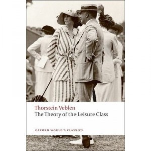 The Theory Of The Leisure Class - Theodore Veblen