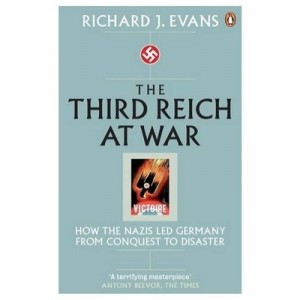 The Third Reich At War - Richard J. Evans
