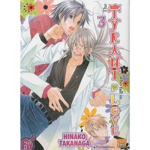 The Tyrant Who Fall In Love T.3 - Hinako Takanaga