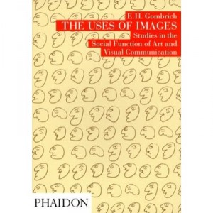 The Uses Of Images - E-h Gombrich