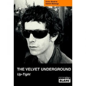 The Velvet Underground, Up-tight - Victor Bockris, Gerard Malanga