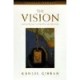 The Vision: Reflections On The Way Of The Soul - Gibran Kahlil