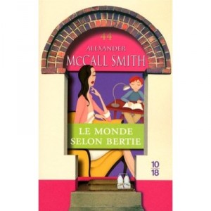 Les Chroniques D'edimbourg T.4 , Le Monde Selon Bertie - Alexander Mccall Smith