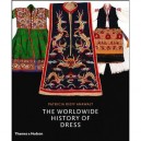 The Worldwide History Of Dress /anglais - Patricia Rieff Anawa
