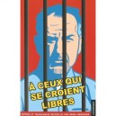 A Ceux Qui Se Croient Libres - Nadia Menenger