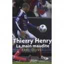 Thierry Henry , La Main Maudite - Karl Olive