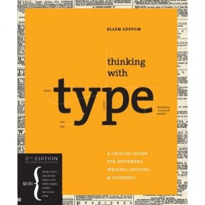 Thinking With Type (2e Edition) - Ellen Lupton