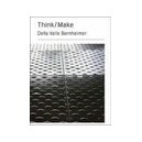 Della Valle Bernheimer Think Make /anglais - Della Valle Jared