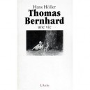 Thomas Bernhard , Une Vie - Hans Holler