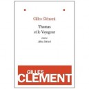 Thomas Et Le Voyageur - Gilles Clement