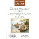 Thomas Jefferson Et L'ouest : L'expedition De Lewis Et Clark - Pierre Lagayette