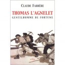 Thomas L'agnelet , Gentilhomme De Fortune - Claude Farrere