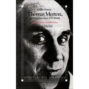 Thomas Merton, Un Trappiste Face A L'orient - Gilles Farcet