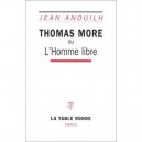Thomas More Ou L'homme Libre - Jean Anouilh