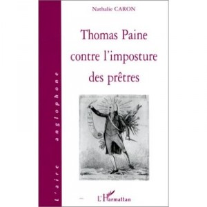 Thomas Paine against the imposture of the priests - Nathalie Caron