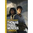 Thomas Passe-monde T.1 , Dardea - Eric Tasset