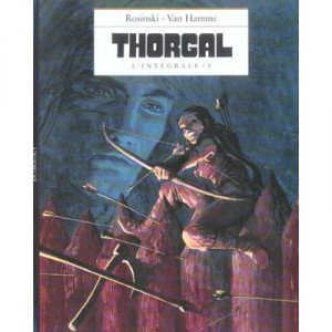 Thorgal , Integrale T.3 - Grzegorz Rosinski , Jean Van Hamme
