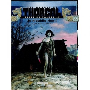 Worlds Thorgal, Kriss De Valnor T.1, I forget nothing! - Yves Sente, Giulio De Vita