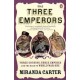 The Three Emperors - Miranda Carter