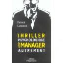 Thriller Psychologique Pour Manager Autrement - Patrick Lencioni