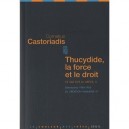 Thucydide, La Force Et Le Droit , Ce Qui Fait La Grece T.3 , Seminaires 1984-1985 , La Creation Humaine Iv - Cornelius Castoria