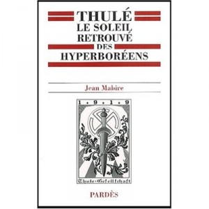 Thule , Le Soleil Retrouve Des Hyperboreens - Jean Mabire